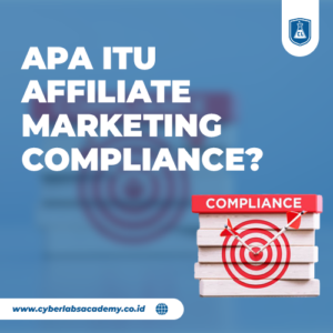 Apa itu affiliate marketing compliance