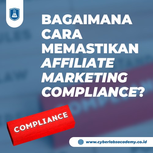 Bagaimana cara memastikan affiliate marketing compliance