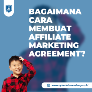 Bagaimana cara membuat affiliate marketing agreement
