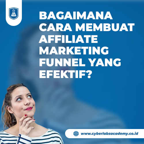 Bagaimana cara membuat affiliate marketing funnel yang efektif