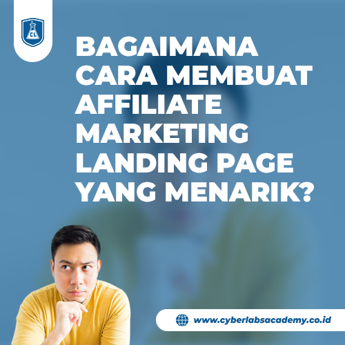 Bagaimana cara membuat affiliate marketing landing page yang menarik?