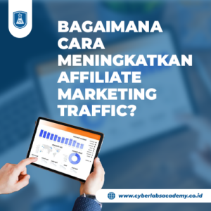 Bagaimana cara meningkatkan affiliate marketing traffic?