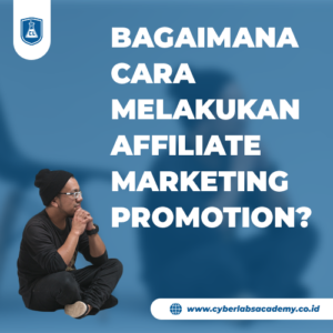 Apa itu affiliate marketing promotion?