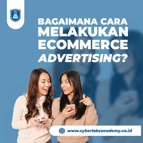 Bagaimana cara melakukan ecommerce advertising?