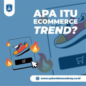 Apa itu ecommerce trend?