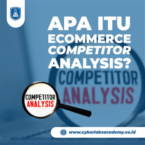 Apa itu ecommerce competitor analysis?