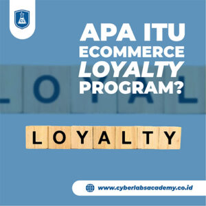 Apa itu ecommerce loyalty program?