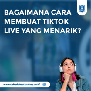 Bagaimana cara membuat TikTok Live yang menarik?