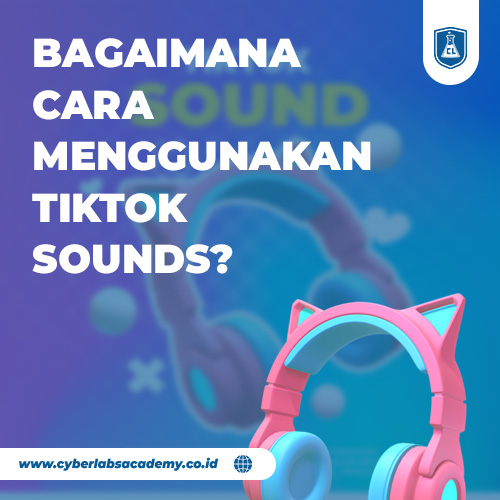 Bagaimana cara menggunakan TikTok Sounds?