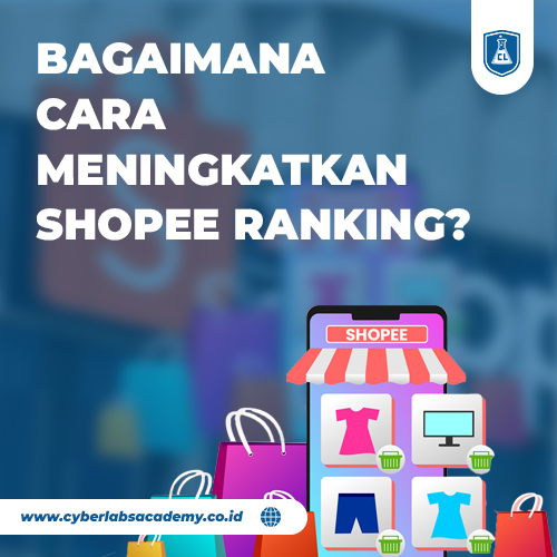 Bagaimana cara meningkatkan Shopee ranking?