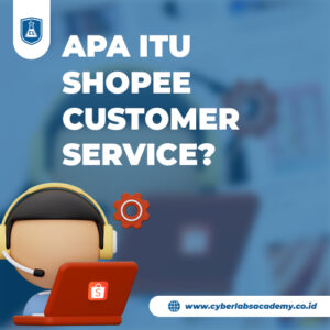 Apa itu Shopee customer service?