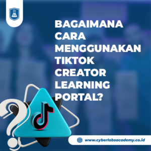 Bagaimana cara menggunakan TikTok Creator Learning Portal?