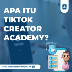 Apa itu TikTok Creator Academy?