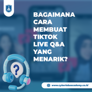 Bagaimana cara membuat TikTok Live Q&A yang menarik?