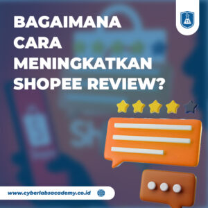 Bagaimana cara meningkatkan Shopee review?