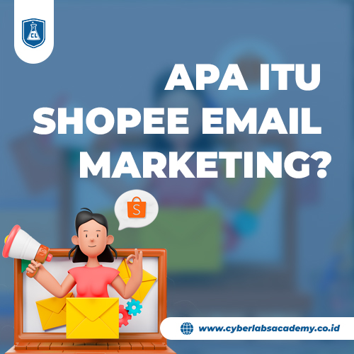 Apa itu Shopee email marketing?