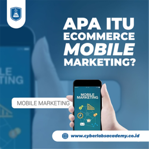 Apa itu ecommerce mobile marketing?