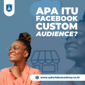 Apa itu Facebook Custom Audience?
