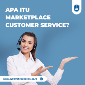 Apa itu marketplace customer service?