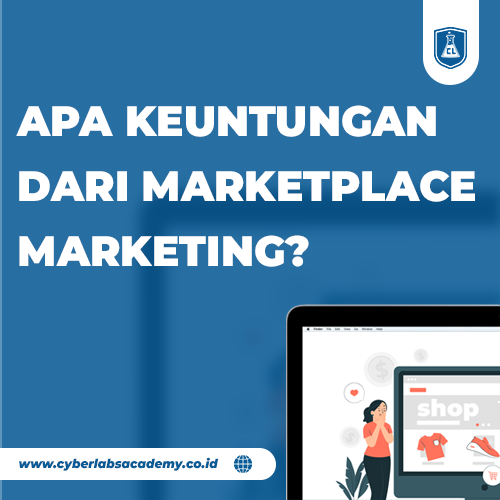 Apa keuntungan dari marketplace marketing?