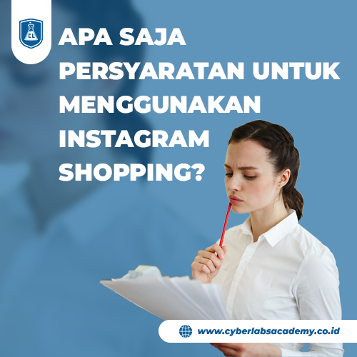 Apa saja persyaratan untuk menggunakan Instagram Shopping?