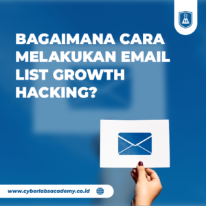 Bagaimana cara melakukan email list growth hacking?