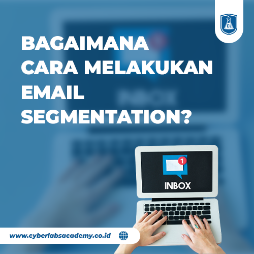 Bagaimana cara melakukan email segmentation?