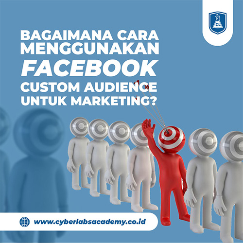 Bagaimana cara membuat Facebook Custom Audience untuk targeting?