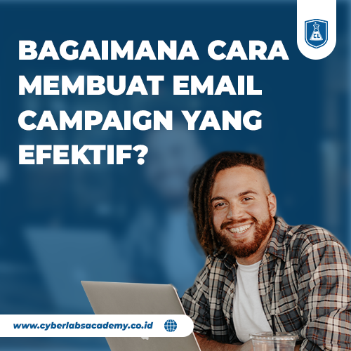 Bagaimana cara membuat email campaign yang efektif?