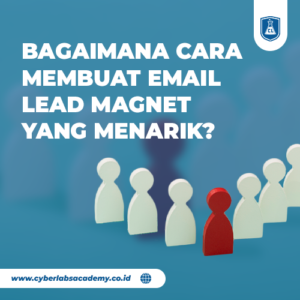 Bagaimana cara membuat email lead magnet yang menarik?