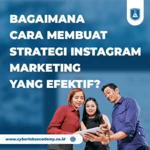 Bagaimana cara membuat strategi Instagram marketing yang efektif?