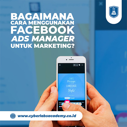 Bagaimana cara menggunakan Facebook Ads Manager untuk marketing?