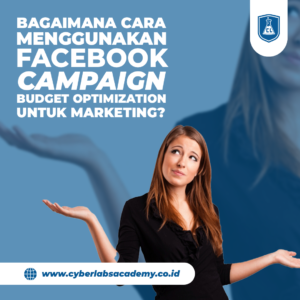 Bagaimana cara menggunakan Facebook Campaign Budget Optimization untuk marketing?