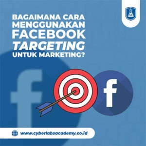 Bagaimana cara menggunakan Facebook Targeting untuk marketing?