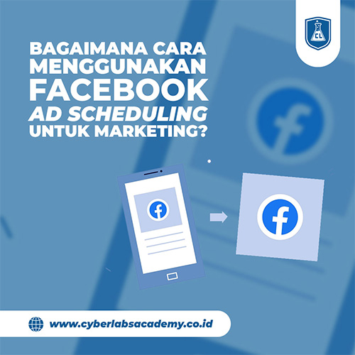 Bagaimana cara menggunakan Facebook ad scheduling untuk marketing?