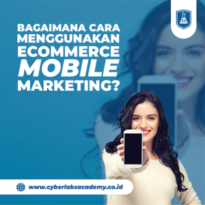 Bagaimana cara menggunakan ecommerce mobile marketing?