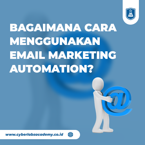 Bagaimana cara menggunakan email marketing automation?