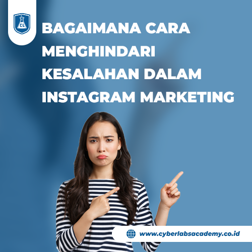 Bagaimana cara menghindari kesalahan dalam Instagram marketing?