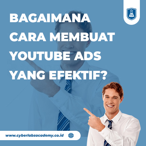 Bagaimana cara membuat YouTube Ads yang efektif?