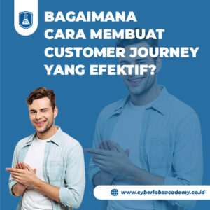 Bagaimana cara membuat customer journey yang efektif?