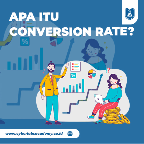 Apa itu conversion rate?