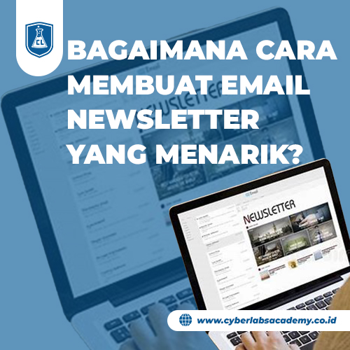 Bagaimana cara membuat email newsletter yang menarik?