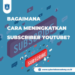 Bagaimana cara meningkatkan subscriber YouTube?