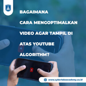 Bagaimana cara mengoptimalkan video agar tampil di atas YouTube algorithm?