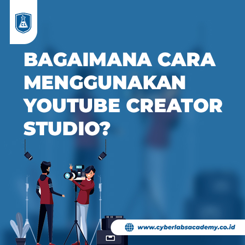 Bagaimana cara menggunakan YouTube Creator Studio?