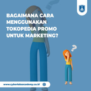 Bagaimana cara menggunakan Tokopedia promo untuk marketing?