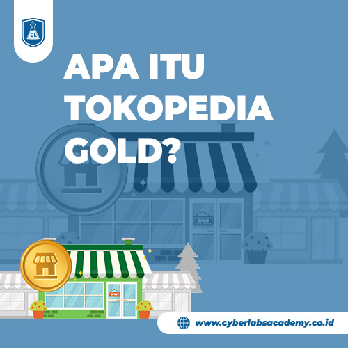 Apa itu Tokopedia Gold?