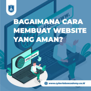 Bagaimana cara membuat website yang aman?