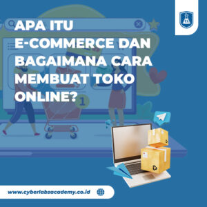 Apa itu e-commerce dan bagaimana cara membuat toko online?