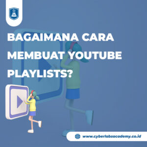 Bagaimana cara membuat YouTube Playlists?